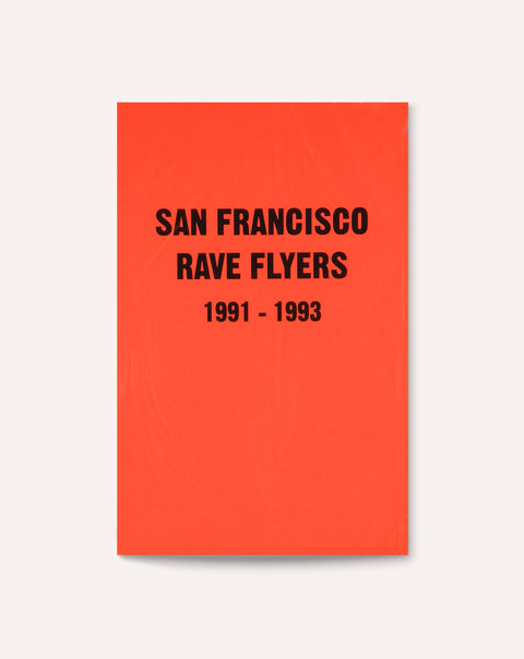 San Francisco Rave Flyers, 1991-1993