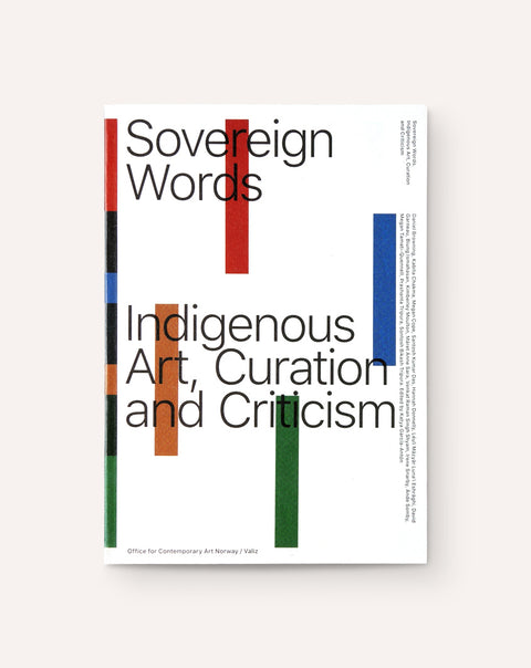 Sovereign Words: Indigenous Art, Curation and Criticism