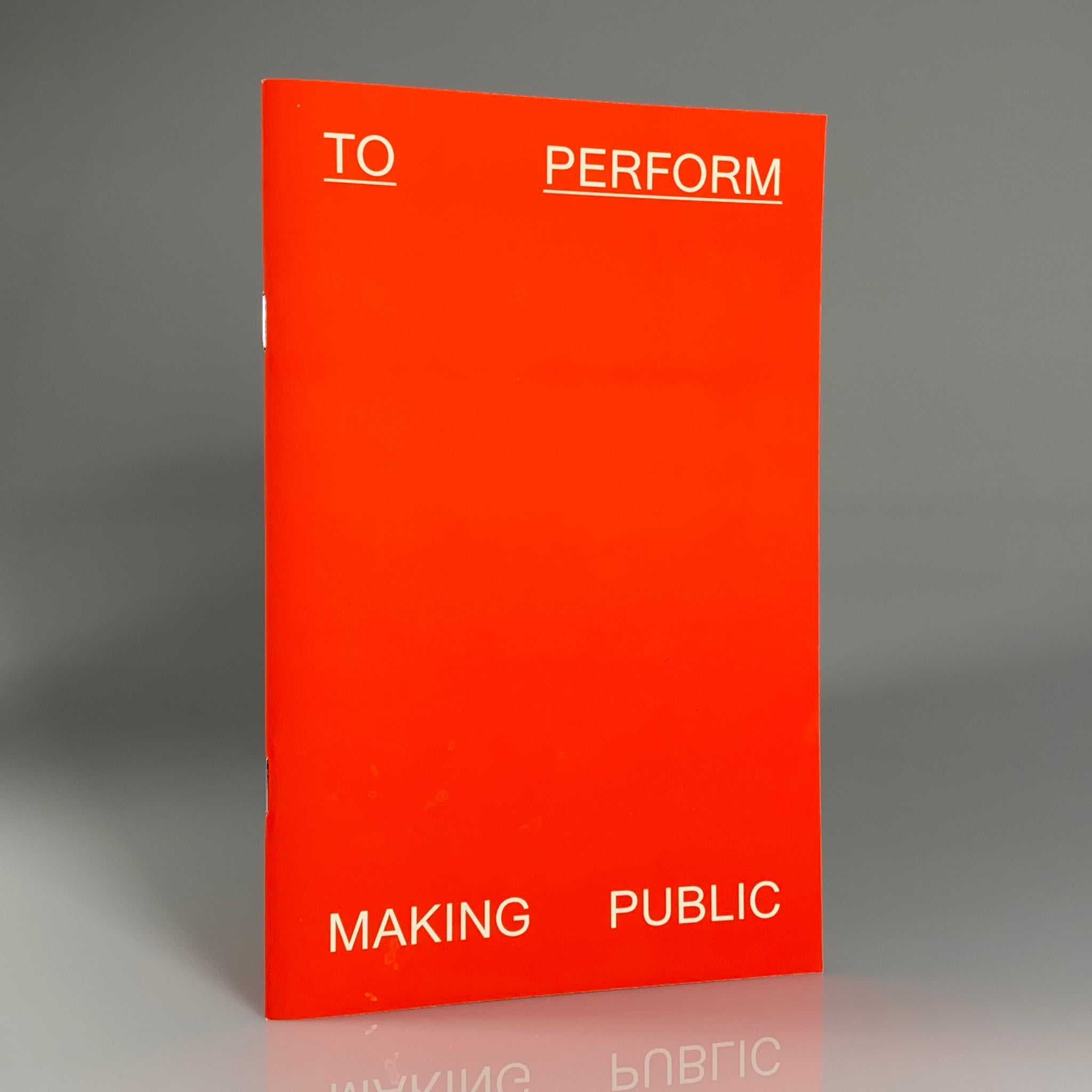 To Perform: Making Public
