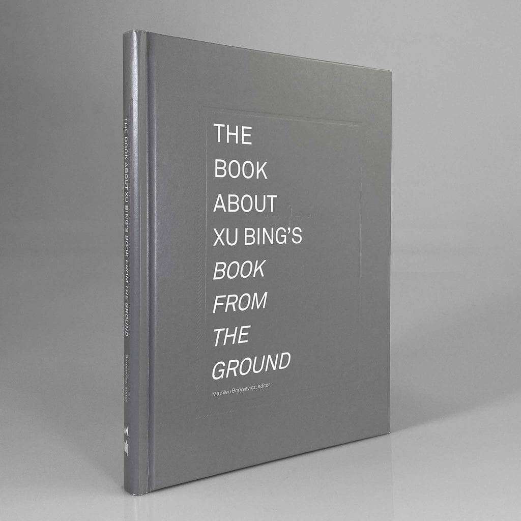 The Book about Xu Bing's Book from the Ground