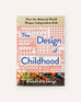 The Design of Childhood / Alexandra Lange