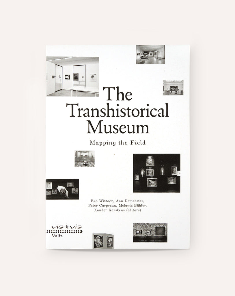 The Transhistorical Museum: Mapping the Field