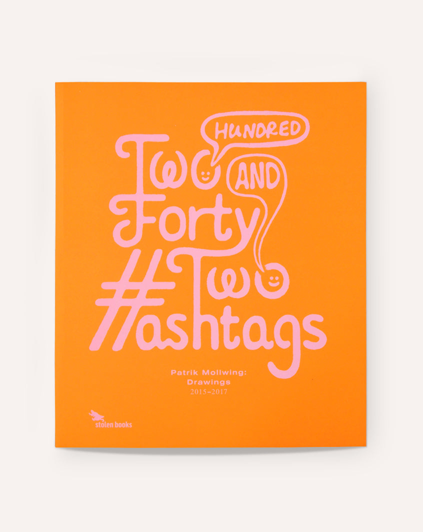 Two Hundred and Forty Two Hashtags / Patrik Mollwing