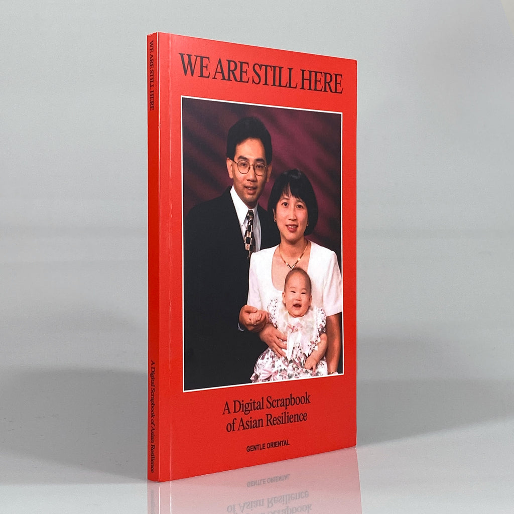 We Are Still Here: A Digital Scrapbook of Asian Resilience