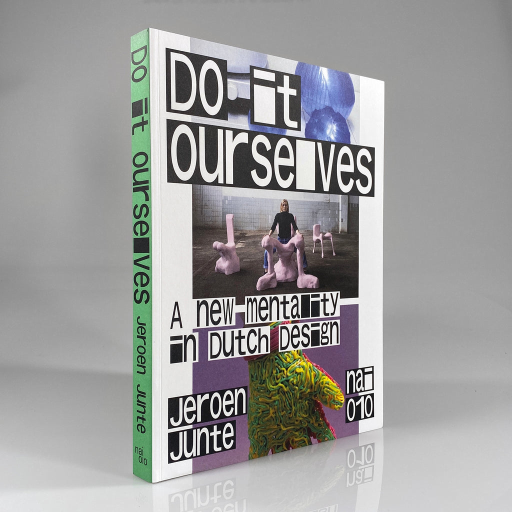 Do It Ourselves: A New Mentality in Dutch Design