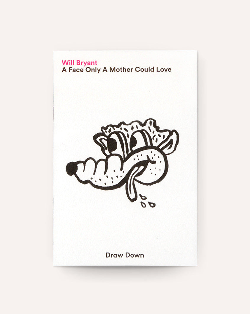 A Face Only A Mother Could Love / Will Bryant